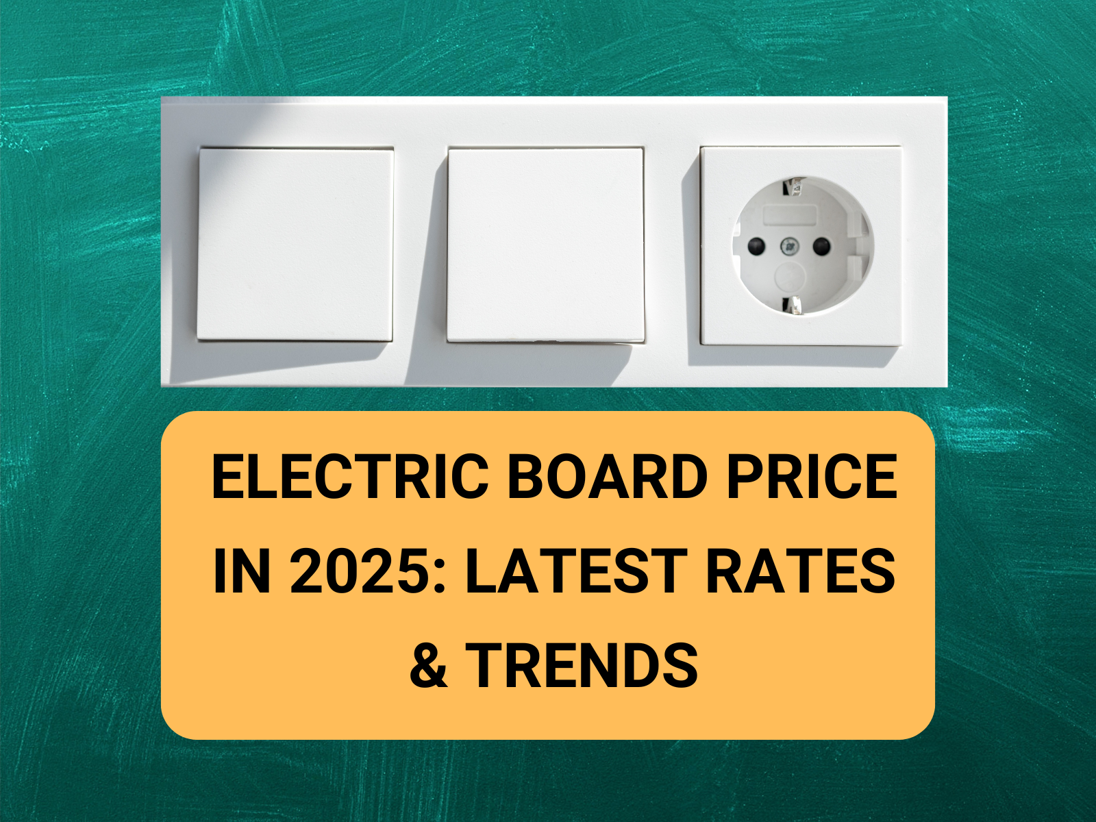 Electric Board Price