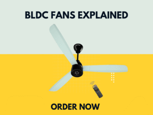 BLDC Fans Explained