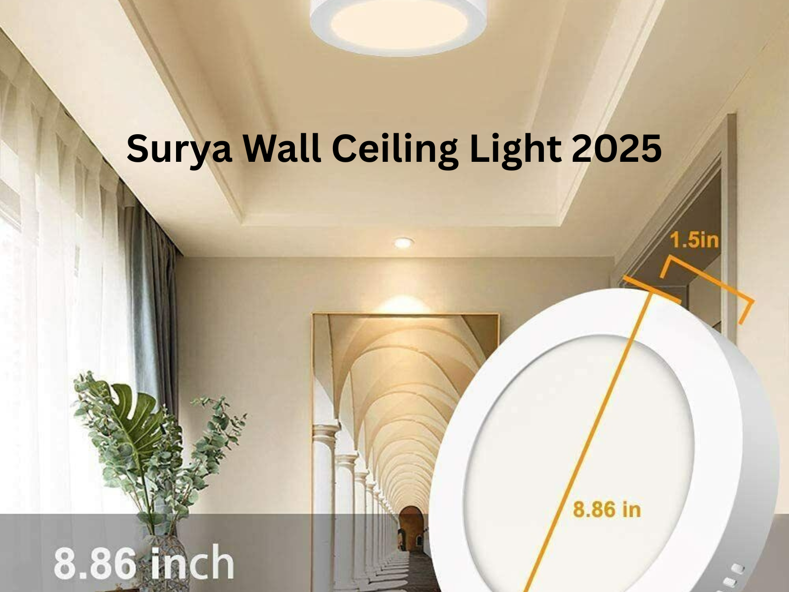 Surya Wall Ceiling Light: Style, Efficiency & Smart Lighting in One 2025