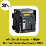 Air Circuit Breaker – High-Current Protective Device